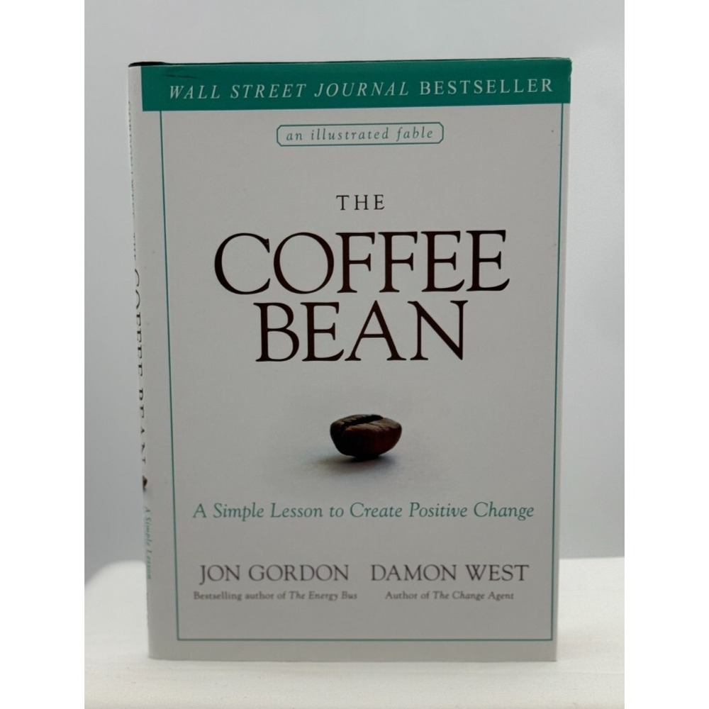 Coffee Bean : A Simple Lesson to Create Positive Change by Damon West and Jon...